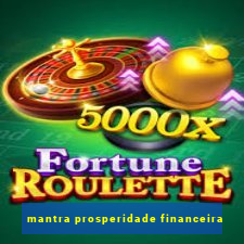 mantra prosperidade financeira